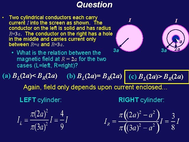 Question • Two cylindrical conductors each carry current I into the screen as shown. Question • Two cylindrical conductors each carry current I into the screen as shown.