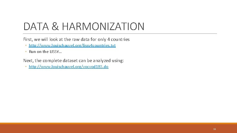 DATA & HARMONIZATION First, we will look at the raw data for only 4