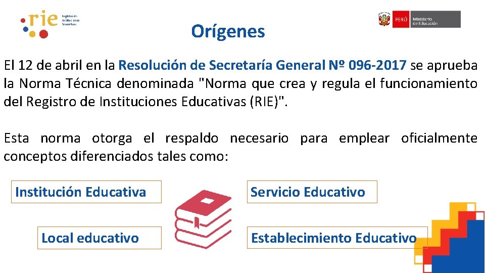 Orígenes El 12 de abril en la Resolución de Secretaría General Nº 096 -2017