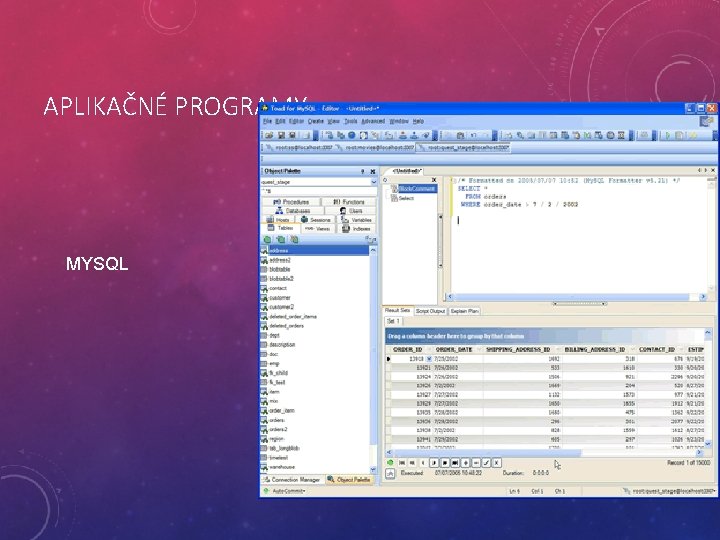 APLIKAČNÉ PROGRAMY MYSQL 