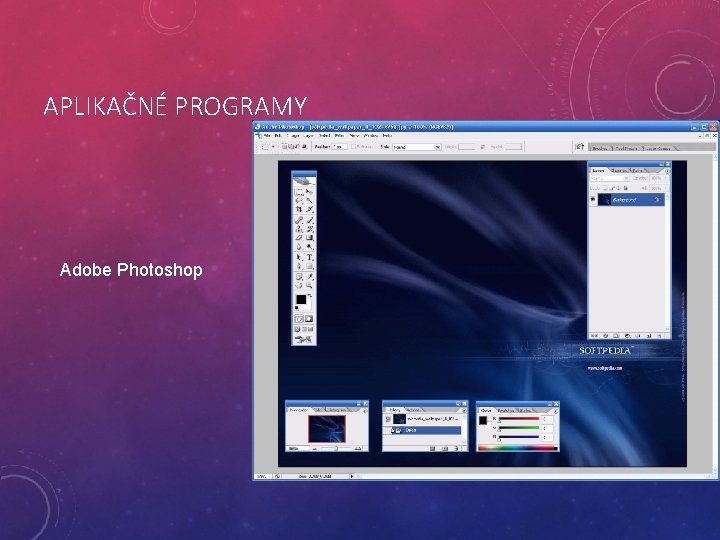 APLIKAČNÉ PROGRAMY Adobe Photoshop 