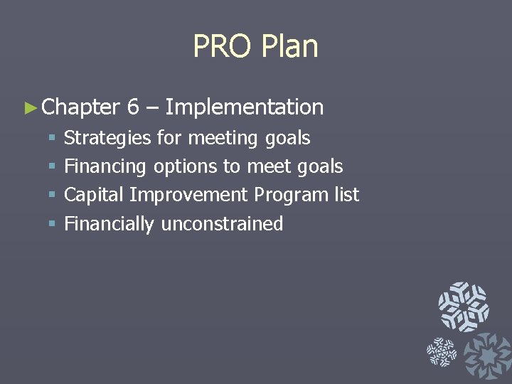 PRO Plan ► Chapter 6 – Implementation § Strategies for meeting goals § Financing