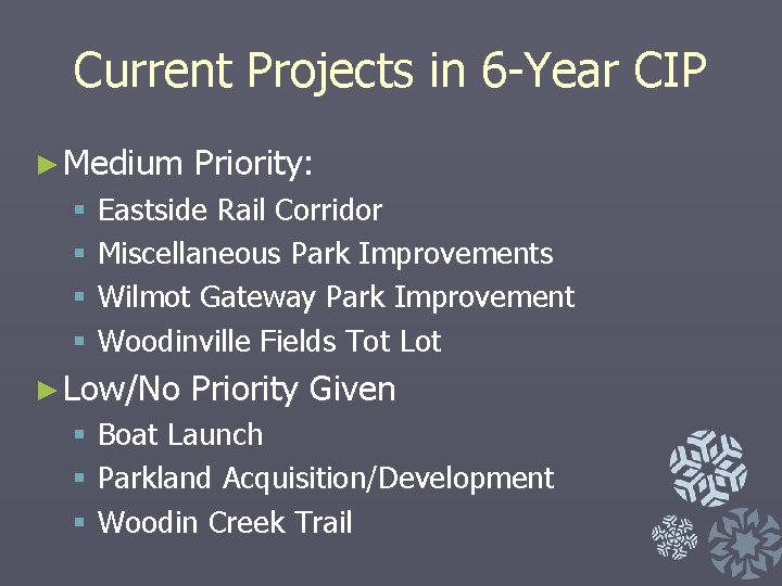 Current Projects in 6 -Year CIP ► Medium Priority: § Eastside Rail Corridor §