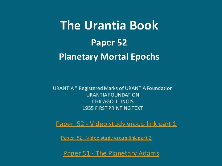 The Urantia Book Paper 52 Planetary Mortal Epochs Paper 52 - Video study group