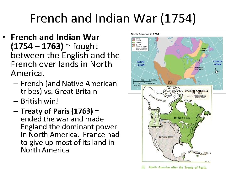 French and Indian War (1754) • French and Indian War (1754 – 1763) ~