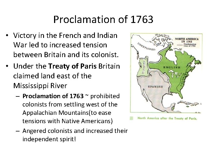Proclamation of 1763 • Victory in the French and Indian War led to increased