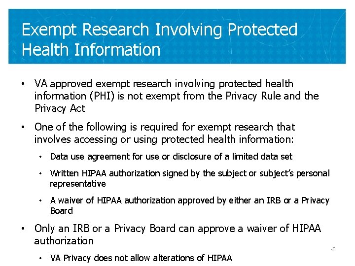 Exempt Research Involving Protected Health Information • VA approved exempt research involving protected health