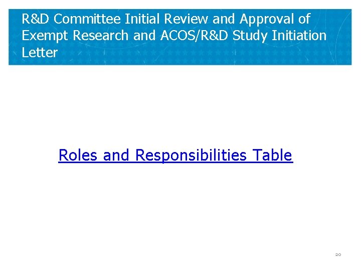 R&D Committee Initial Review and Approval of Exempt Research and ACOS/R&D Study Initiation Letter