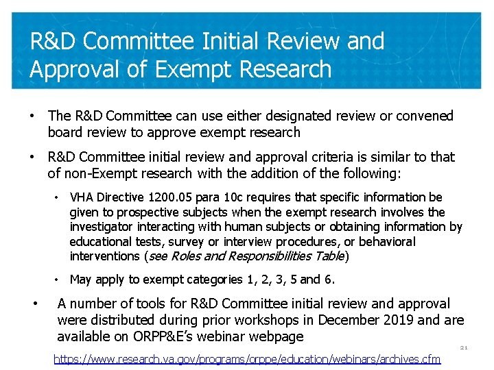 R&D Committee Initial Review and Approval of Exempt Research • The R&D Committee can