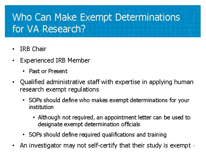 Who Can Make Exempt Determinations for VA Research? • IRB Chair • Experienced IRB