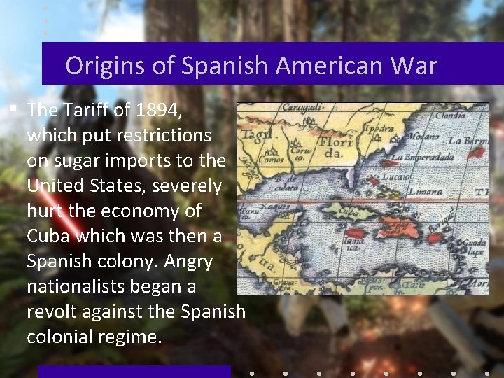 Origins of Spanish American War § The Tariff of 1894, which put restrictions on