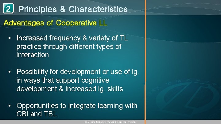 1 Principles & Characteristics 2 Advantages of Cooperative LL • Increased frequency & variety