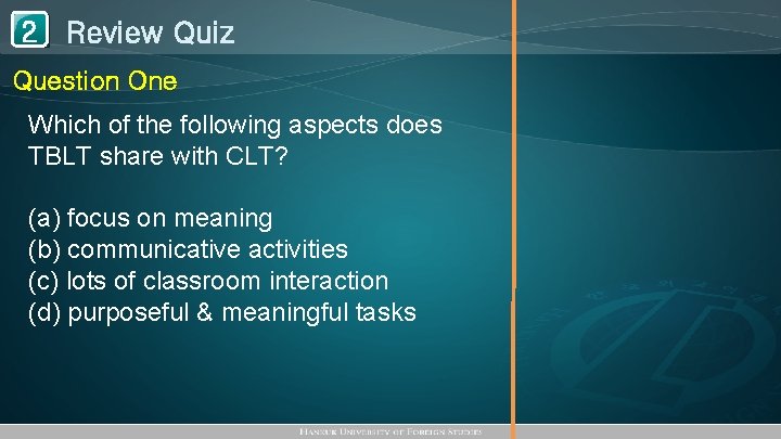 1 Review Quiz 2 Question One Which of the following aspects does TBLT share