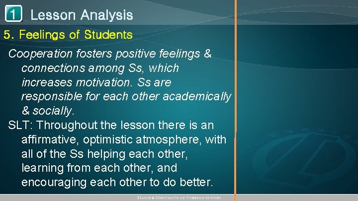 1 Lesson Analysis 5. Feelings of Students Cooperation fosters positive feelings & connections among