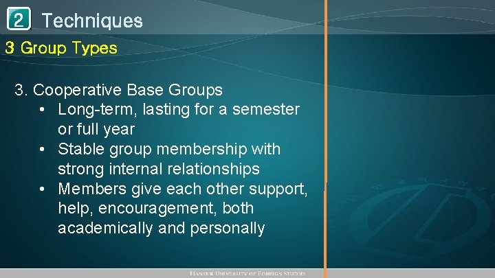1 Techniques 2 3 Group Types 3. Cooperative Base Groups • Long-term, lasting for