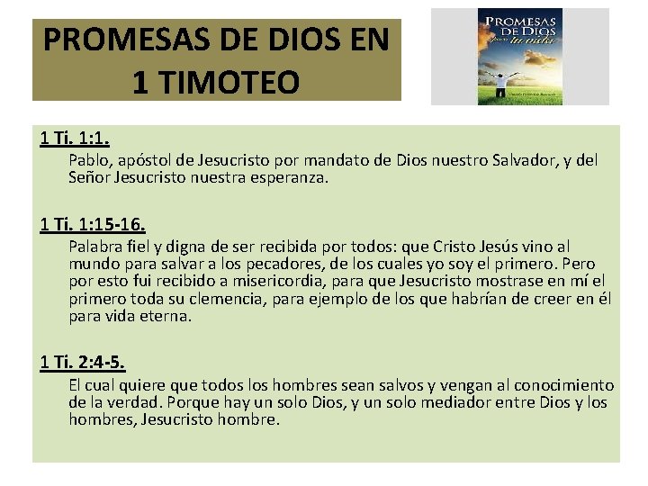 PROMESAS DE DIOS EN 1 TIMOTEO 1 Ti. 1: 1. Pablo, apóstol de Jesucristo