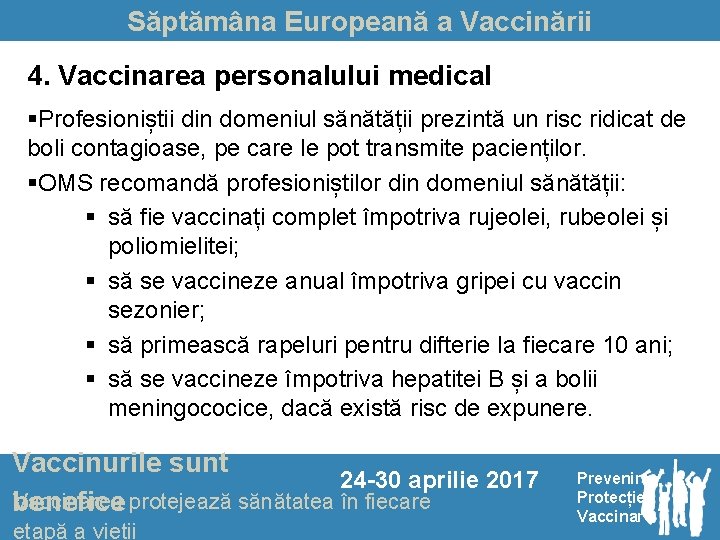 Săptămâna Europeană a Vaccinării 4. Vaccinarea personalului medical §Profesioniștii din domeniul sănătății prezintă un