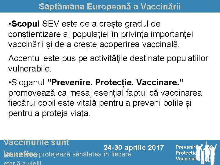 Săptămâna Europeană a Vaccinării • Scopul SEV este de a crește gradul de conștientizare