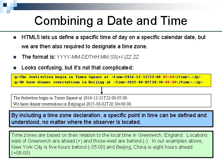 Combining a Date and Time n HTML 5 lets us define a specific time