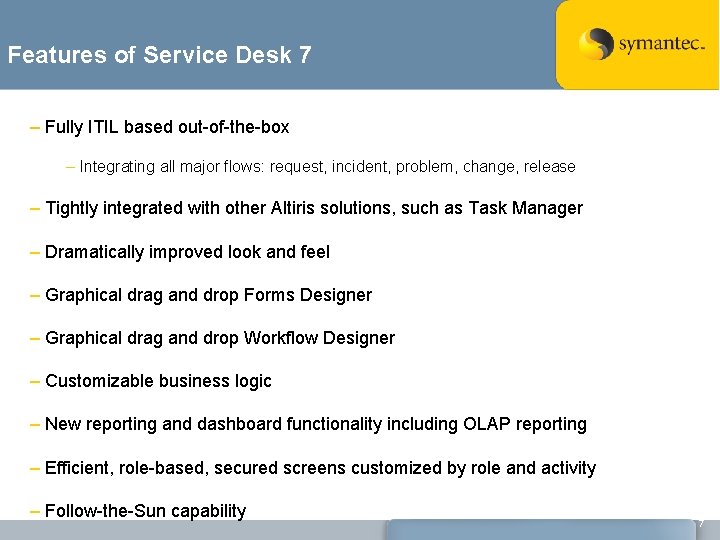 Features of Service Desk 7 – Fully ITIL based out-of-the-box – Integrating all major
