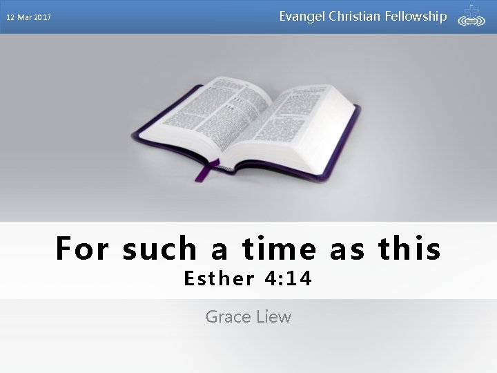 12 Mar 2017 Evangel Christian Fellowship For such a time as this Esther 4: