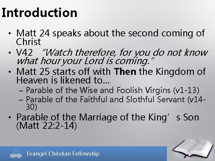 Introduction • Matt 24 speaks about the second coming of Christ • V 42