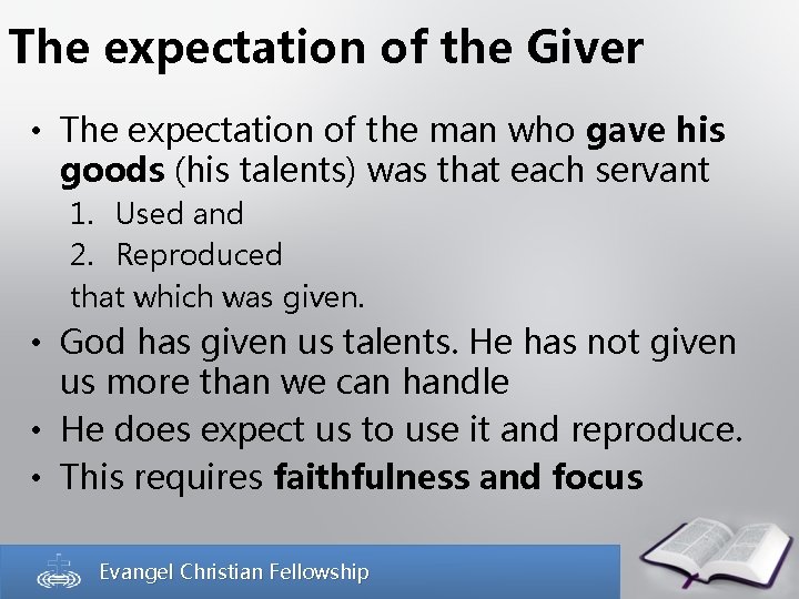 The expectation of the Giver • The expectation of the man who gave his