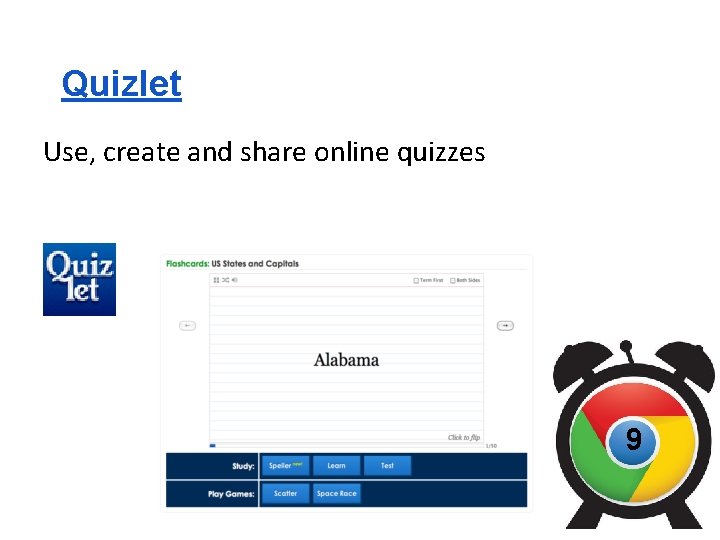 Quizlet Use, create and share online quizzes 9 