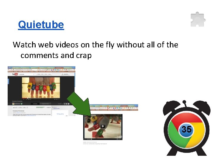 Quietube Watch web videos on the fly without all of the comments and crap