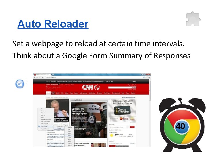 Auto Reloader Set a webpage to reload at certain time intervals. Think about a