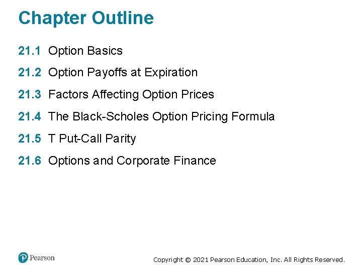 Chapter Outline 21. 1 Option Basics 21. 2 Option Payoffs at Expiration 21. 3