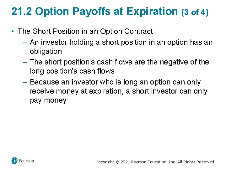 21. 2 Option Payoffs at Expiration (3 of 4) • The Short Position in