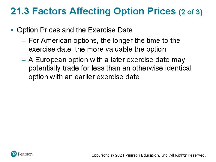 21. 3 Factors Affecting Option Prices (2 of 3) • Option Prices and the