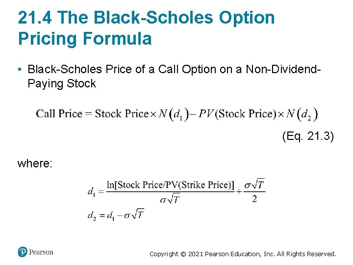 21. 4 The Black-Scholes Option Pricing Formula • Black-Scholes Price of a Call Option