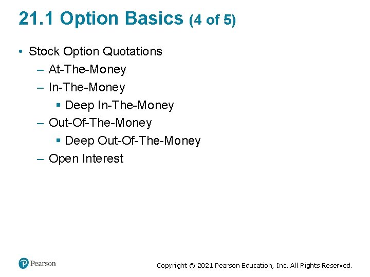 21. 1 Option Basics (4 of 5) • Stock Option Quotations – At-The-Money –