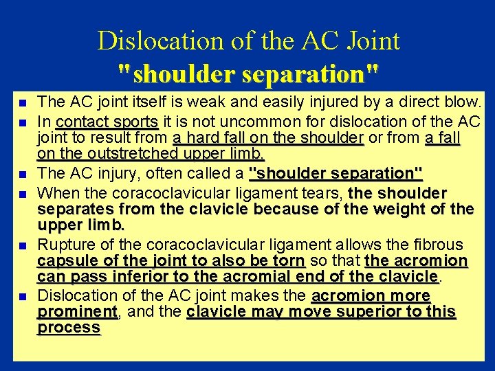 Dislocation of the AC Joint "shoulder separation" n n n The AC joint itself