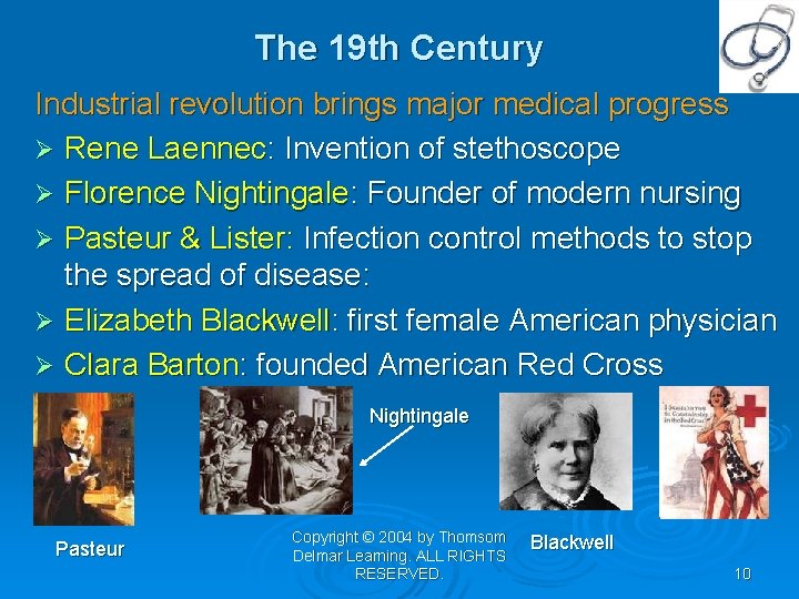 The 19 th Century Industrial revolution brings major medical progress Ø Rene Laennec: Invention