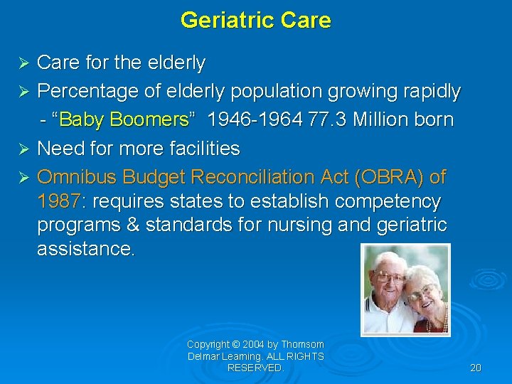 Geriatric Care for the elderly Ø Percentage of elderly population growing rapidly - “Baby