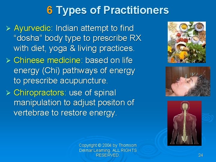 6 Types of Practitioners Ayurvedic: Indian attempt to find “dosha” body type to prescribe