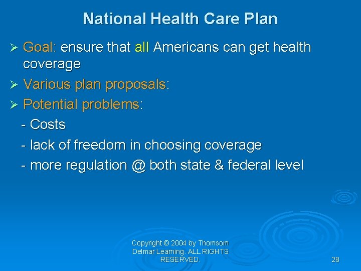 National Health Care Plan Goal: ensure that all Americans can get health coverage Ø