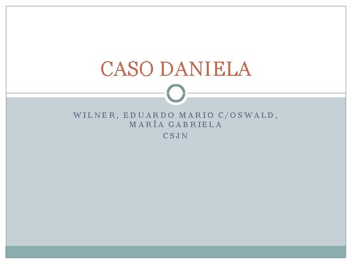 CASO DANIELA WILNER, EDUARDO MARIO C/OSWALD, MARÍA GABRIELA CSJN 