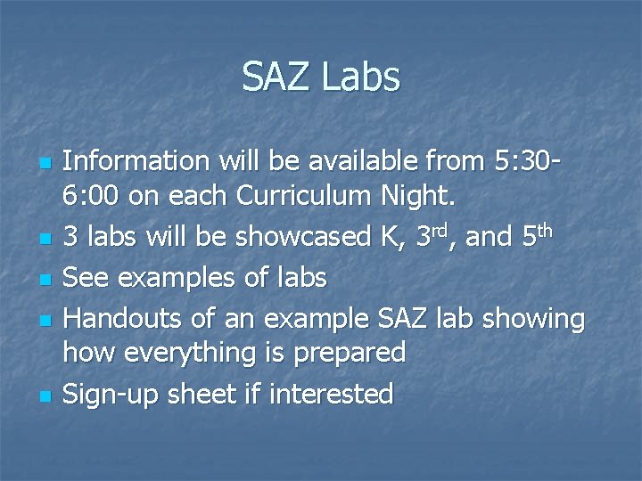 SAZ Labs n n n Information will be available from 5: 306: 00 on