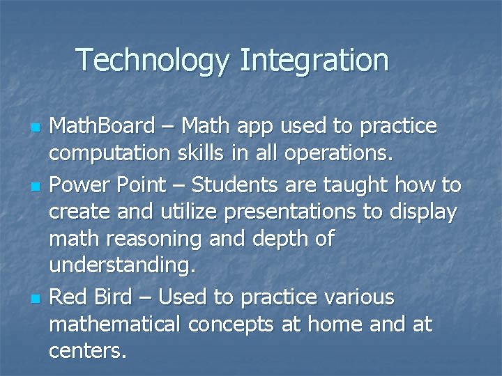Technology Integration n Math. Board – Math app used to practice computation skills in