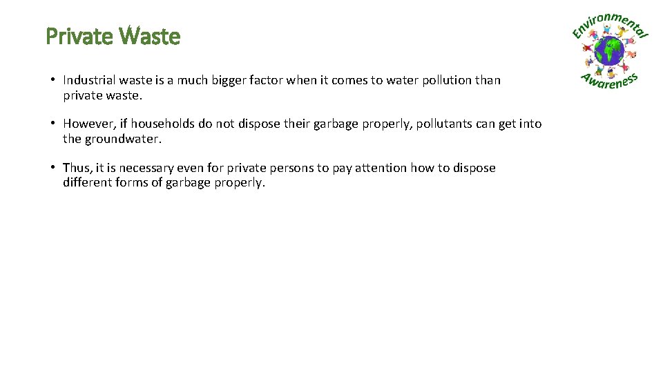 Private Waste • Industrial waste is a much bigger factor when it comes to