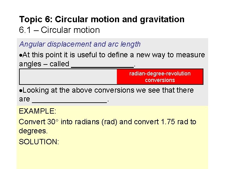 Topic 6: Circular motion and gravitation 6. 1 – Circular motion Angular displacement and