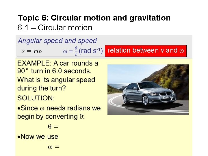 Topic 6: Circular motion and gravitation 6. 1 – Circular motion Angular speed and