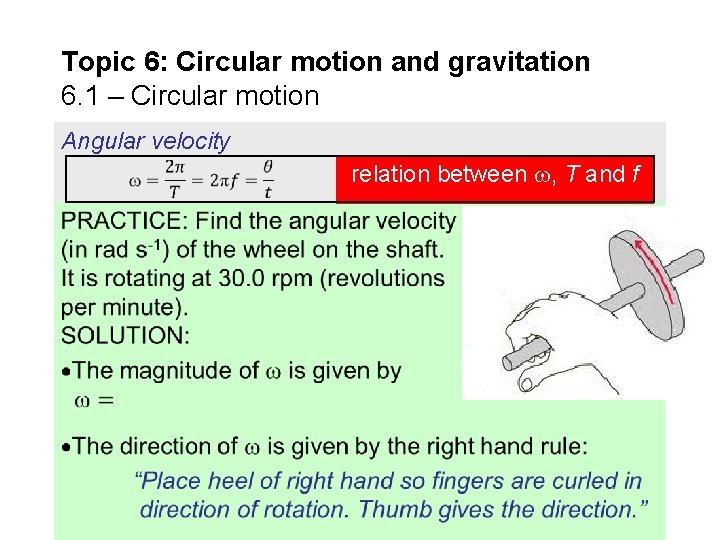 Topic 6: Circular motion and gravitation 6. 1 – Circular motion Angular velocity relation