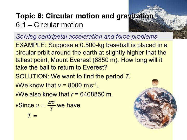 Topic 6: Circular motion and gravitation 6. 1 – Circular motion Solving centripetal acceleration