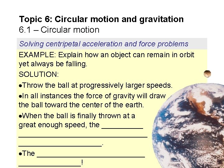 Topic 6: Circular motion and gravitation 6. 1 – Circular motion Solving centripetal acceleration