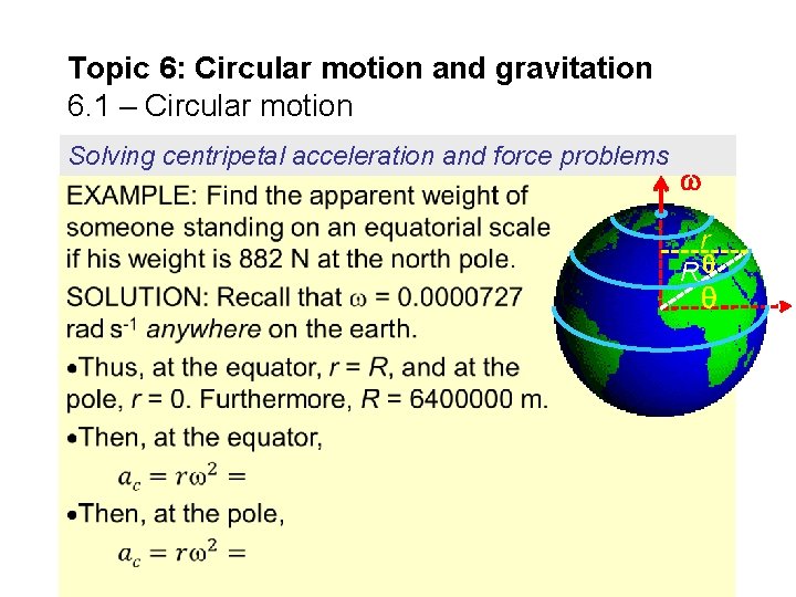 Topic 6: Circular motion and gravitation 6. 1 – Circular motion Solving centripetal acceleration